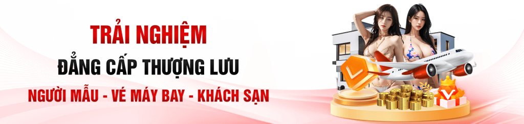 Trải nghiệm đẳng cấp thượng lưu