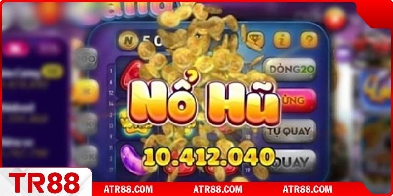 Cách chơi cơ bản về game nổ hũ