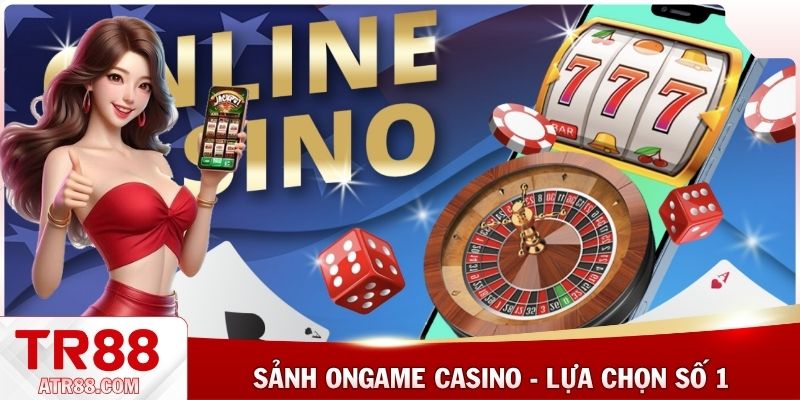 Sảnh ONGame Casino